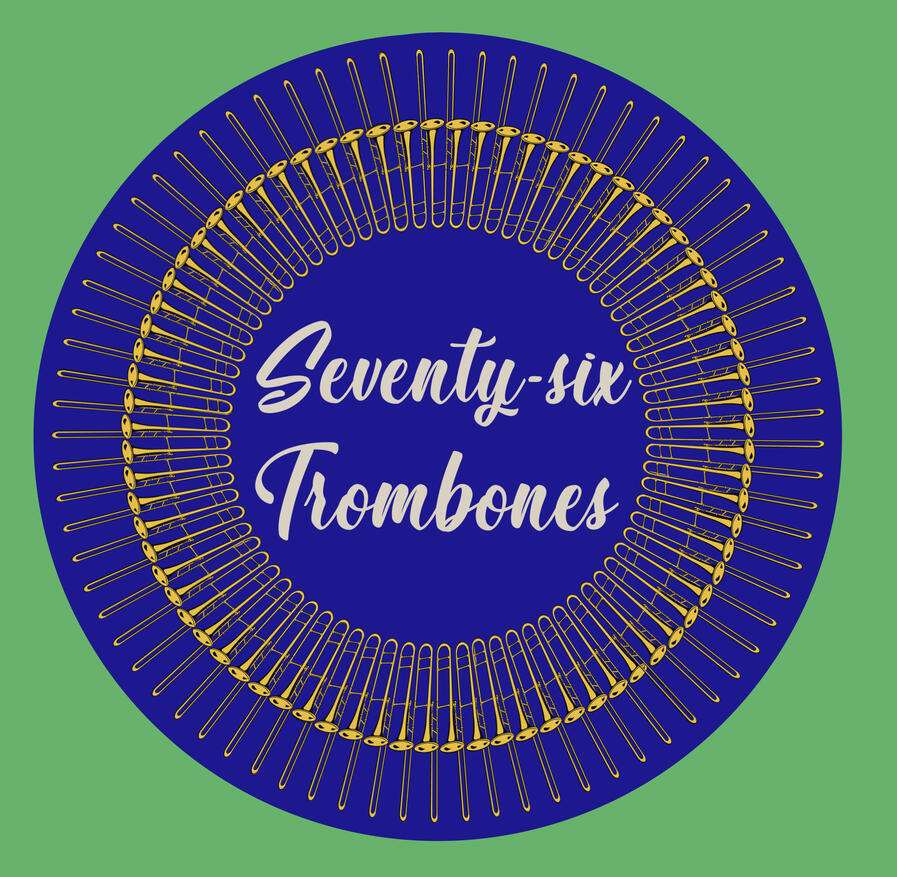 76 Trombones